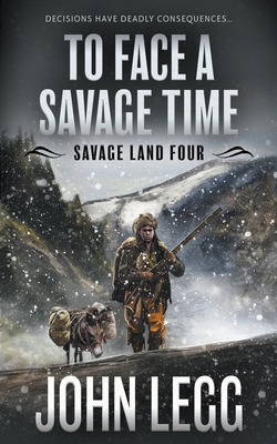 To Face a Savage Time: A Mountain Man Classic Western (Savage Land #4)