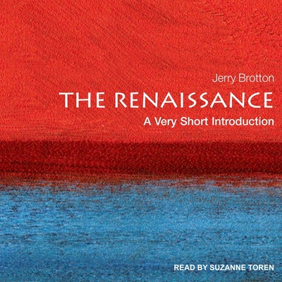 The Renaissance: A Very Short Introduction By Jerry Brotton, Suzanne Toren (Read by) Cover Image