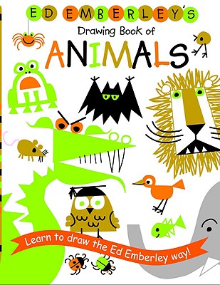 Ed Emberley's Drawing Book of Animals By Ed Emberley, Ed Emberley (Illustrator) Cover Image