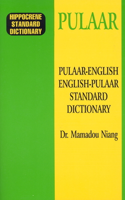 Pulaar-English/English-Pulaar Standard Dictionary (Hippocrene Standard Dictionary) By Mamadou Niang Cover Image