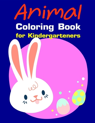 Animal Coloring Book for Kindergarteners: Christmas Coloring Pages with Animal, Creative Art Activities for Children, kids and Adults Cover Image