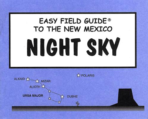 Easy Field Guide to the New Mexico Night Sky (Uk) Cover Image