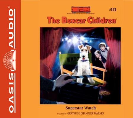 Superstar Watch (Library Edition) (The Boxcar Children Mysteries #121) By Gertrude Chandler Warner, Aimee Lilly (Narrator) Cover Image