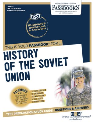 History (Rise & Fall) of the Soviet Union (DAN-79): Passbooks Study Guide (Dantes Subject Standardized Tests #79) By National Learning Corporation Cover Image