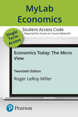 Mylab Economics with Pearson Etext -- Access Card -- For Economics Today: The Micro View Mylab Economics with Pearson Etext -- Access Card -- For Economics Today: The Micro View cover