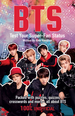 BTS: Test Your Super-Fan Status By Kate Hamilton Cover Image