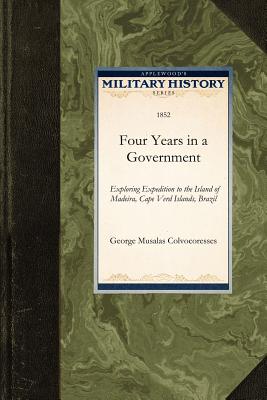 Four Years in a Government Exploring Expedition (Military History (Applewood))