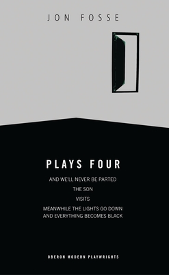 Fosse: Plays Four (Oberon Modern Playwrights) Cover Image
