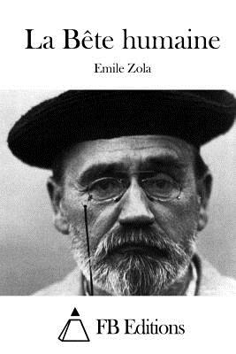 La Bète Humaine By Emile Zola, Fb Editions (Editor) Cover Image