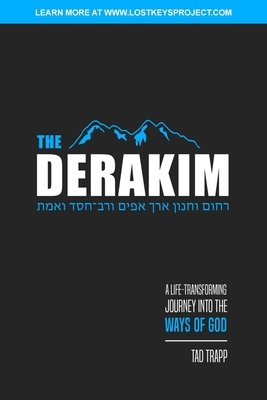 The Derakim: A Life-Transforming Journey in the Ways of God
