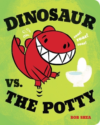 Dinosaur vs. the Potty (A Dinosaur vs. Book #2) Cover Image