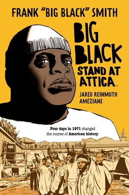 Big Black: Stand at Attica By Frank "Big Black" Smith, Jared Reinmuth, Ameziane (Illustrator) Cover Image