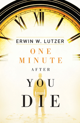 One Minute After You Die (25-Pack) By Erwin W. Lutzer Cover Image