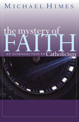 The Mystery of Faith: An Introduction to Catholicism Cover Image