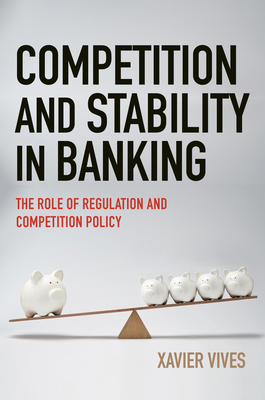 Competition and Stability in Banking: The Role of Regulation and Competition Policy Cover Image