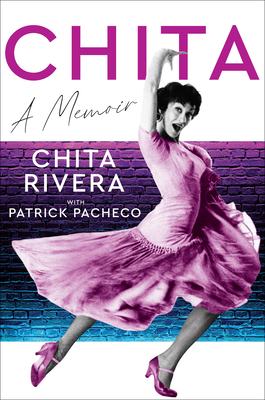 Chita: A Memoir By Chita Rivera Cover Image