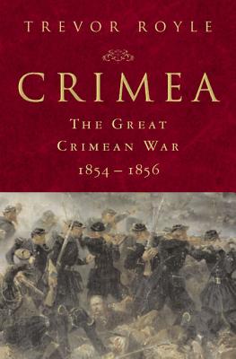 Crimea The Great Crimean War 1854 1856 The Great Crimean War 1854 1856 Indiebound Org