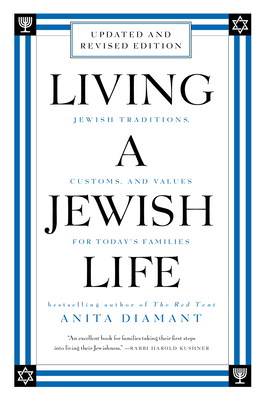 Living a Jewish Life, Revised and Updated: Jewish Traditions, Customs, and Values for Today's Families