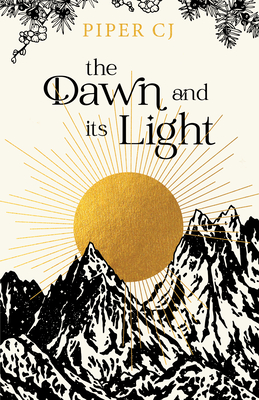 The Dawn and Its Light (The Night and Its Moon) By Piper CJ Cover Image