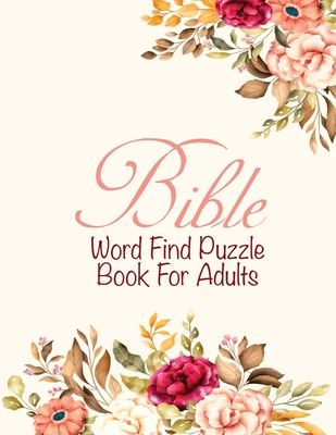 Bible Word Find Puzzle Book For Adults: Christian word Game Puzzles Religious Activities Gifts For Elderly women Cover Image