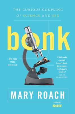 Cover Image for Bonk: The Curious Coupling of Science and Sex