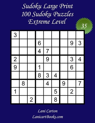 Sudoku Large Print for Adults - Extreme Level - N°35: 100 Extreme ...