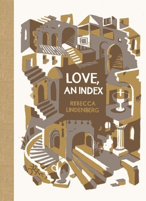 Love, an Index (McSweeney's Poetry) By Rebecca Lindenberg Cover Image