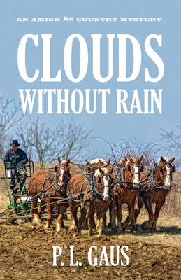 Clouds Without Rain: An Amish Country Mystery (Amish Country Mysteries) Cover Image