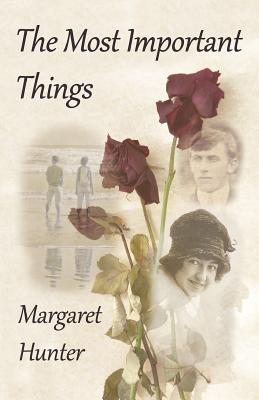 The Most Important Things By Margaret Hunter Cover Image