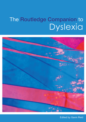 The Routledge Companion to Dyslexia (Routledge Companions) Cover Image