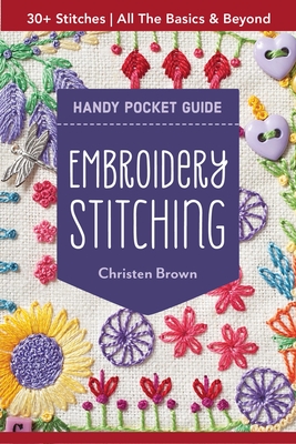 Embroidery Stitching Handy Pocket Guide: 30+ Stitches - All the Basics & Beyond Cover Image