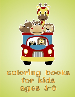 coloring books for kids ages 4-8: coloring pages with funny images to  Relief Stress for kids and adults (Paperback)