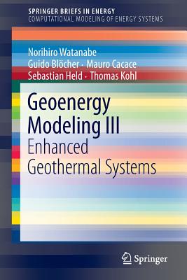 Geoenergy Modeling III: Enhanced Geothermal Systems (Springerbriefs in Energy)