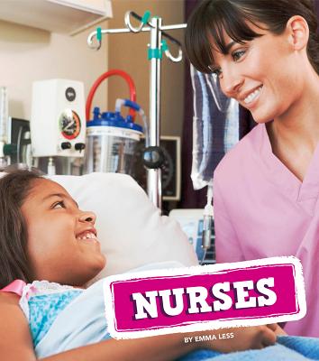 Nurses (Real-life Superheroes) By Emma Less Cover Image
