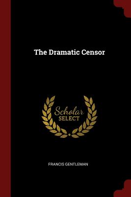 Cover for The Dramatic Censor