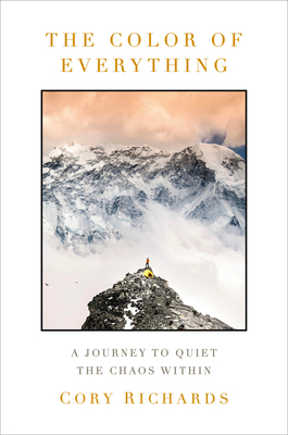 The Color of Everything: A Journey to Quiet the Chaos Within Cover Image