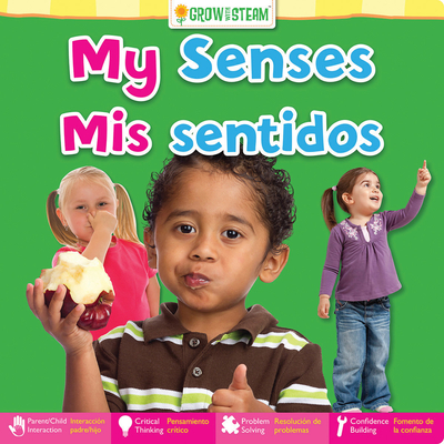My Senses/MIS Sentidos (Grow with Steam Bilingual)