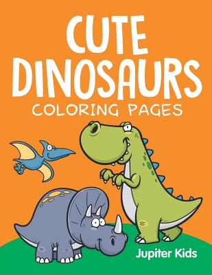 Cute Dinosaurs (Coloring Pages) Cover Image