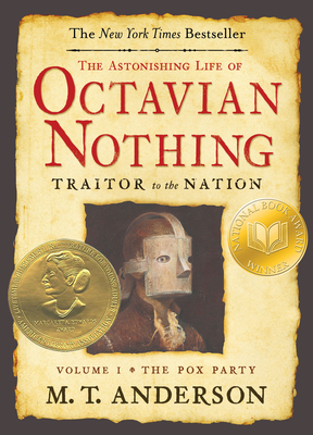 Cover for The Astonishing Life of Octavian Nothing, Traitor to the Nation, Volume I