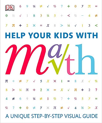 Help Your Kids with Math: A Visual Problem Solver for Kids and Parents Cover Image