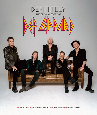 Definitely: The Official Story of Def Leppard By Leppard Def Cover Image