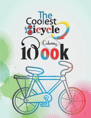 The Coolest Bicycle Coloring Book: Kids Coloring and Activity Book for children's Cover Image