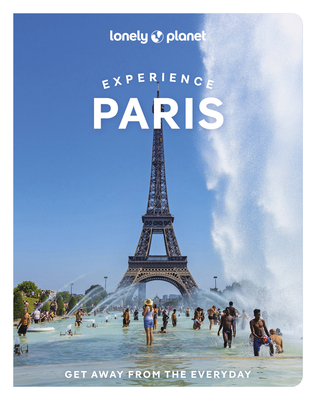 Lonely Planet Experience Paris (Travel Guide) Cover Image