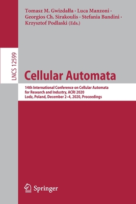 Cellular Automata: 14th International Conference on Cellular Automata for Research and Industry, Acri 2020, Lodz, Poland, December 2-4, 2 Cover Image