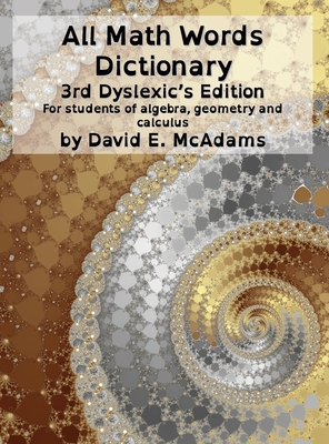 All Math Words Dictionary: For students of algebra, geometry and calculus Cover Image