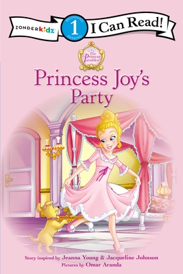 Princess Joy's Party: Level 1 (I Can Read! / Princess Parables) By Jeanna Young, Jacqueline Kinney Johnson Cover Image