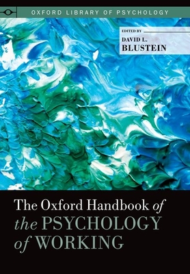 Oxford Handbook of the Psychology of Working (Oxford Library of ...