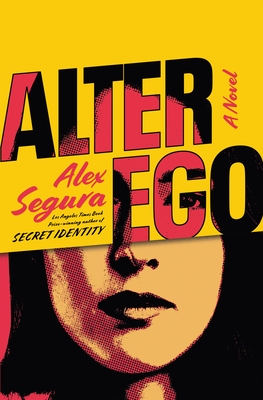 Alter Ego: A Novel By Alex Segura Cover Image