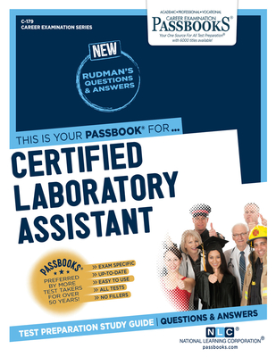 Certified Laboratory Assistant (C-179): Passbooks Study Guide (Career Examination Series #179) By National Learning Corporation Cover Image