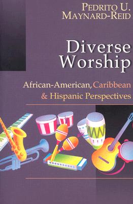 Diverse Worship: African-American, Caribbean & Hispanic Perspectives Cover Image